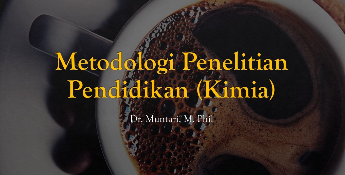 Metodologi Penelitian Pendidikan (P. Kimia V/A)