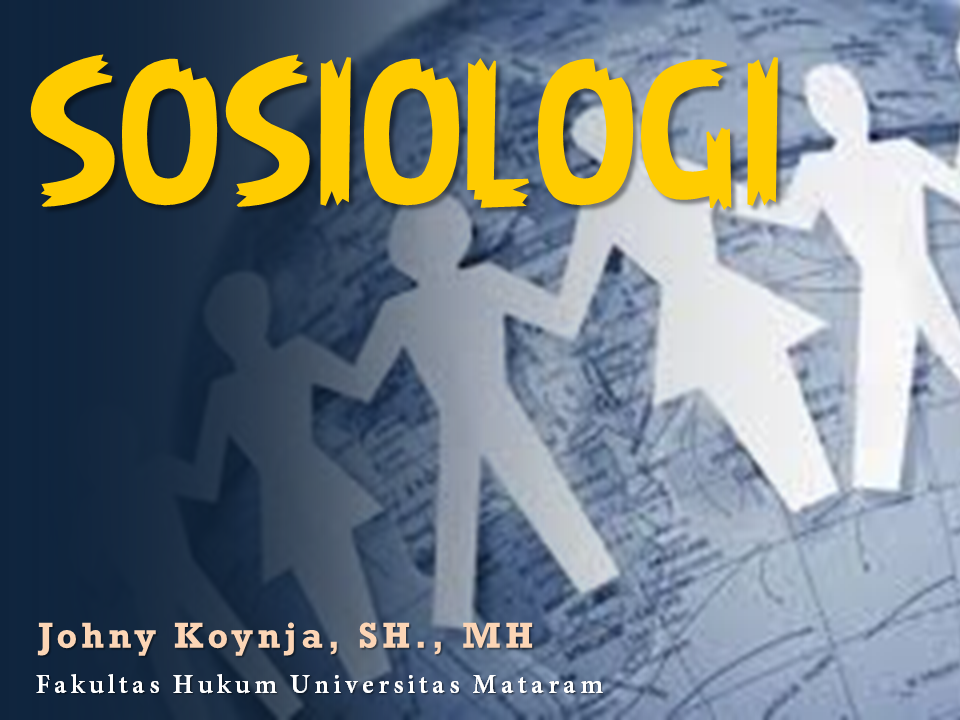 SOSIOLOGI – A1 (Johny Koynja, SH., MH)