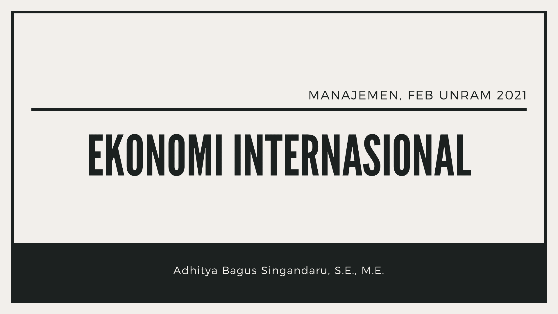 EKONOMI INTERNASIONAL (MANAJEMEN/VI-K)